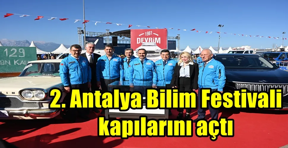 2. Antalya Bilim Festivali kapılarını açtı