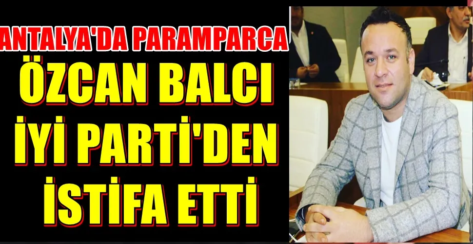 ÖZCAN BALCI  İYİ PARTİ