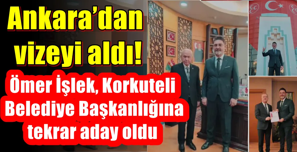 Ömer İşlek, Korkuteli Belediye Başkanlığına tekrar aday oldu