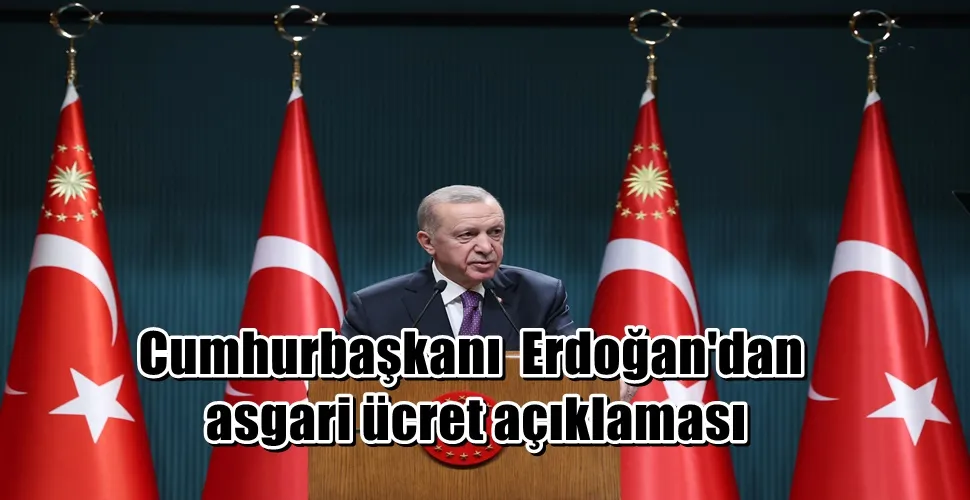 Cumhurbaşkanı  Erdoğan