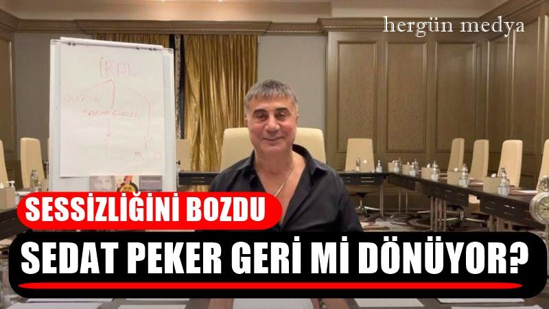 SEDAT PEKER GERİ Mİ DÖNÜYOR?
