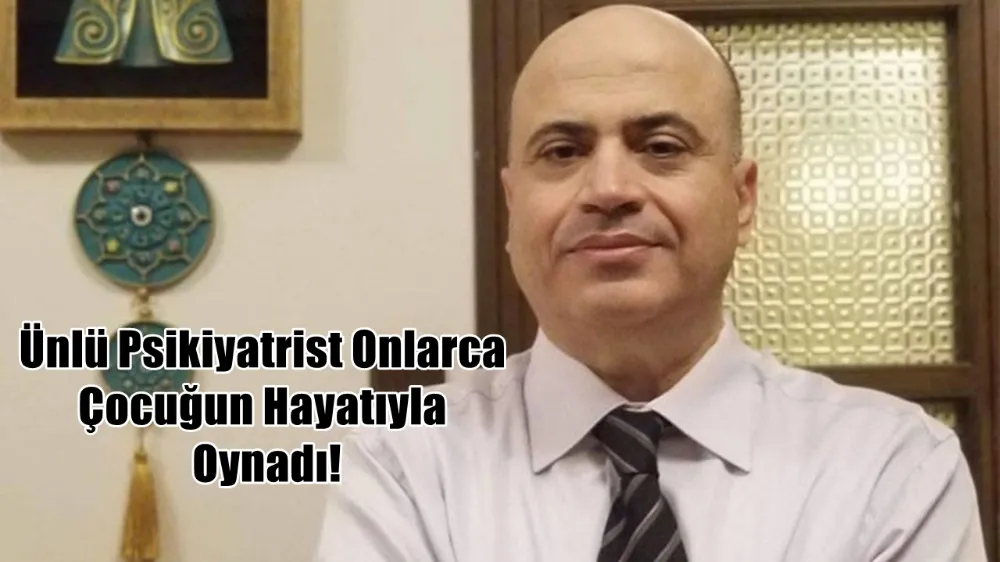 Ünlü Psikiyatrist Onlarca Çocuğun Hayatıyla Oynadı!