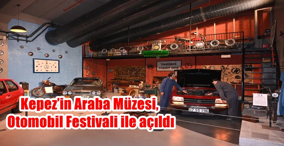 Kepez’in Araba Müzesi, Otomobil Festivali ile açıldı