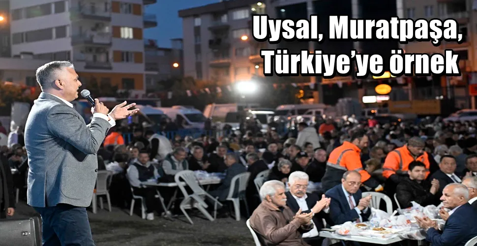Uysal, Muratpaşa, Türkiye’ye örnek