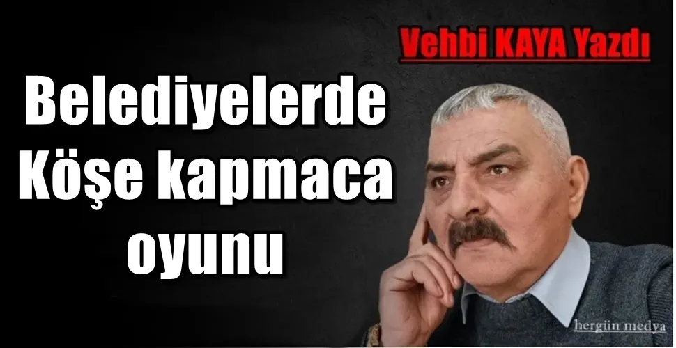 Belediyelerde Köşe kapmaca oyunu