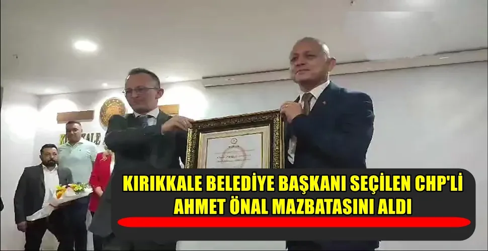 KIRIKKALE BELEDİYE BAŞKANI SEÇİLEN CHP