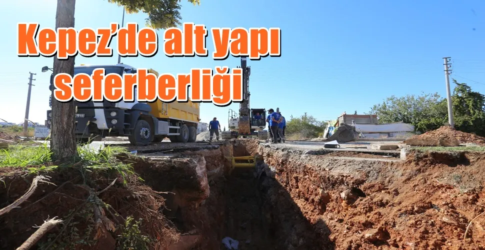 Kepez’de alt yapı seferberliği