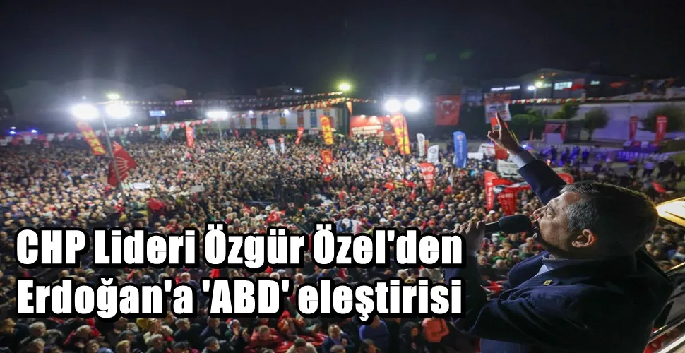 CHP Lideri Özgür Özel