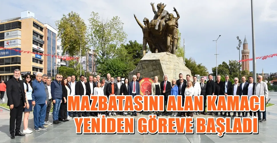 MAZBATASINI ALAN KAMACI YENİDEN GÖREVE BAŞLADI