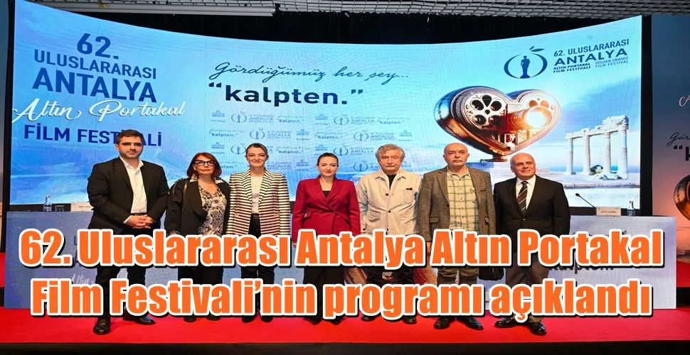 62. Uluslararası Antalya Altın Portakal Film Festivali’nin programı açıklandı