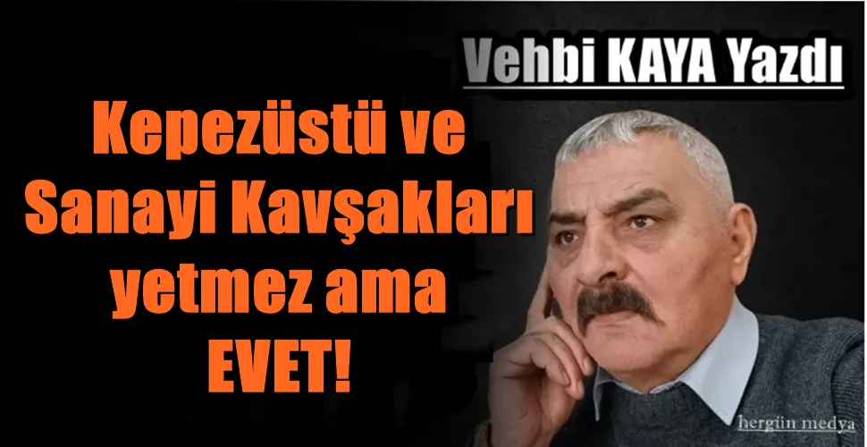 Kepezüstü ve Sanayi Kavşakları yetmez ama EVET!