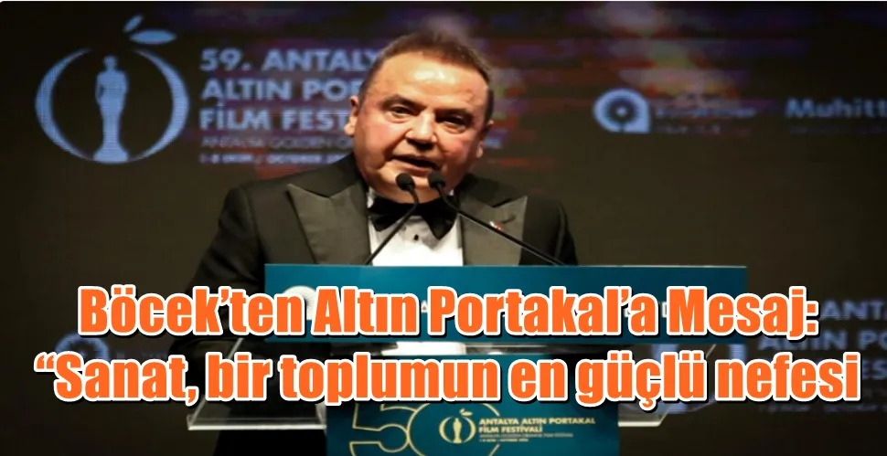 Böcek’ten Altın Portakal’a Mesaj: “Sanat, bir toplumun en güçlü nefesi
