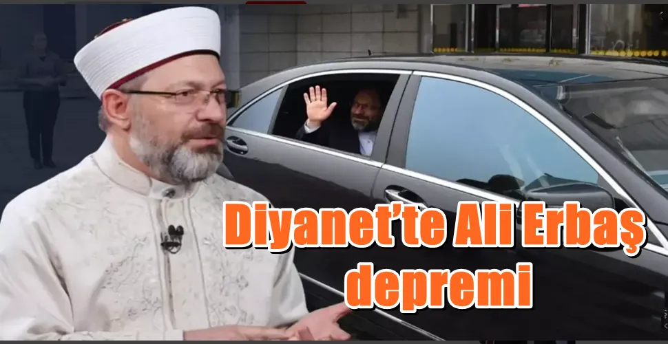 Diyanet’te Ali Erbaş depremi