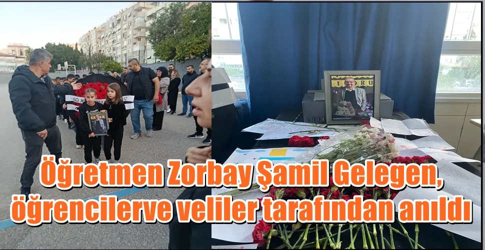 Öğretmen Zorbay Şamil Gelegen, öğrenciler ve veliler tarafından anıldı  
