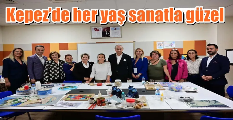 Kepez’de her yaş sanatla güzel