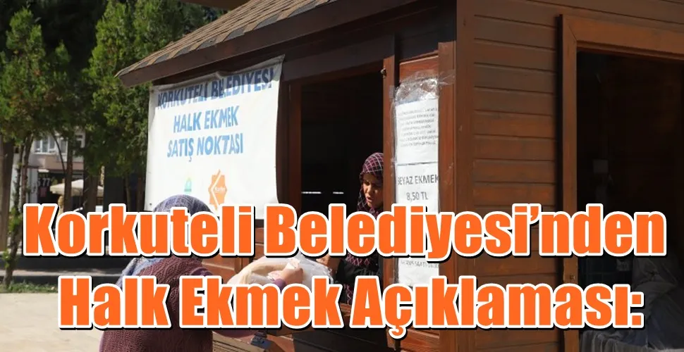 Korkuteli Belediyesi’nden Halk Ekmek Açıklaması: