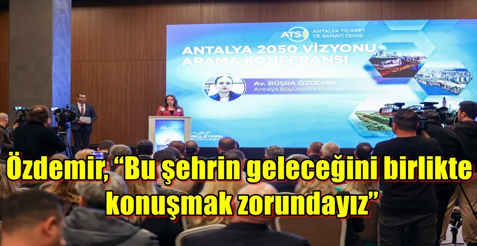 Özdemir, “Bu şehrin geleceğini birlikte konuşmak zorundayız”