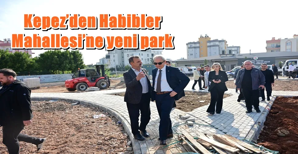 Kepez’den Habibler Mahallesi’ne yeni park