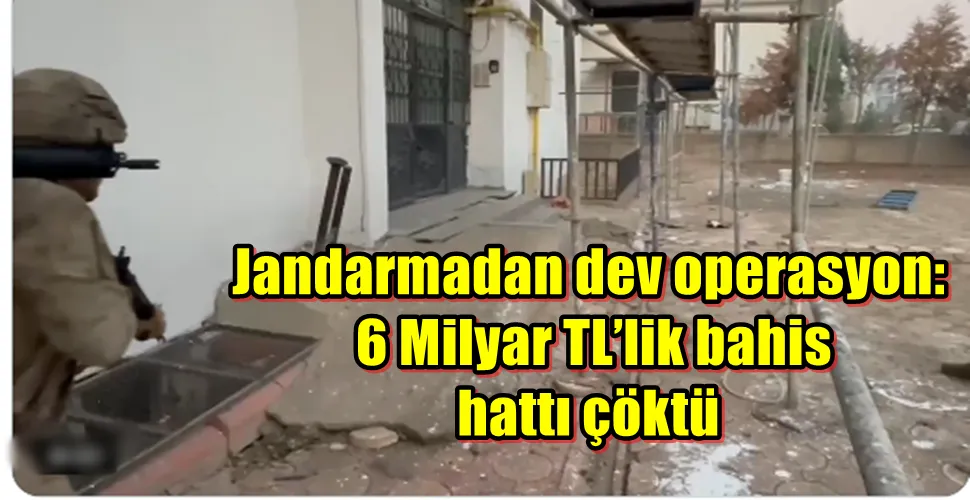 Jandarmadan dev operasyon: 6 Milyar TL’lik bahis hattı çöktü