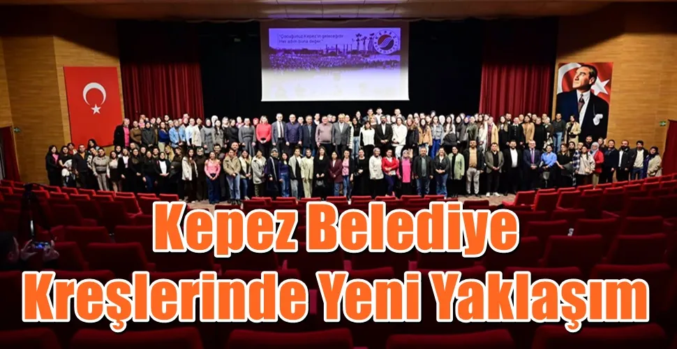 Kepez Belediye Kreşlerinde Yeni Yaklaşım