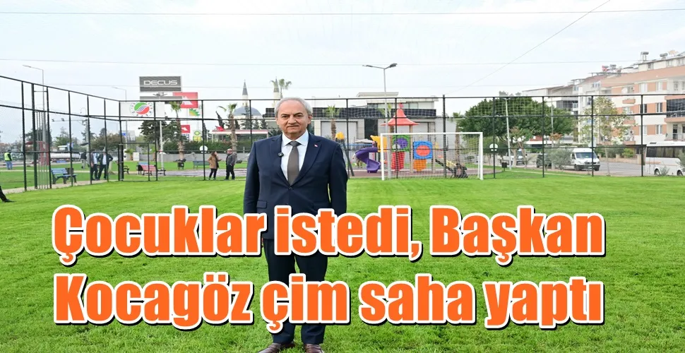Çocuklar istedi, Başkan Kocagöz çim saha yaptı