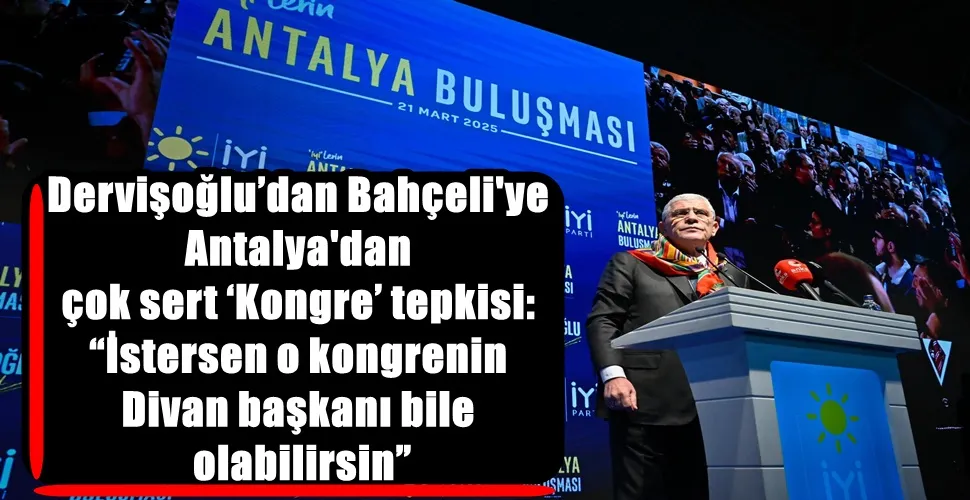 Dervişoğlu’dan Bahçeli