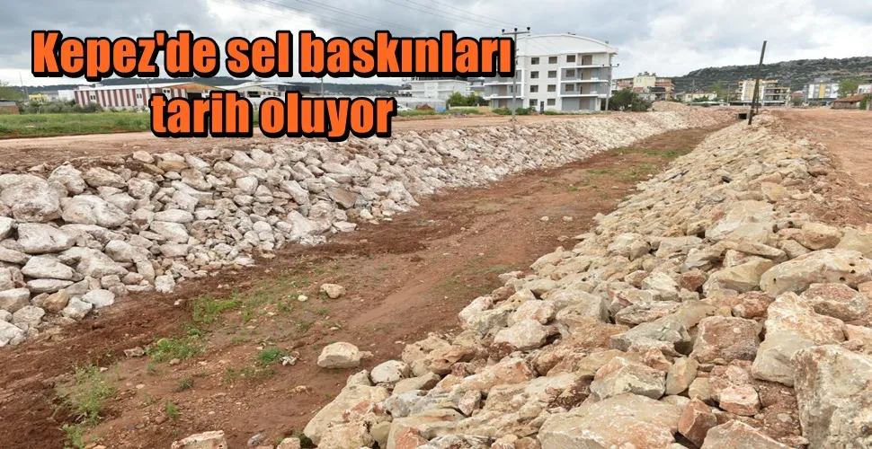 Kepez çalışıyor, sel baskınları tarih oluyor