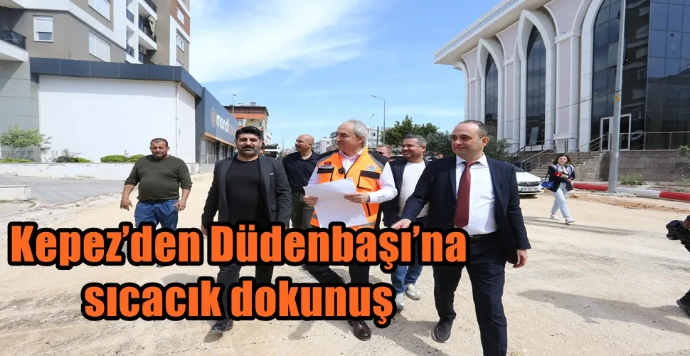 Kepez’den Düdenbaşı’na sıcacık dokunuş