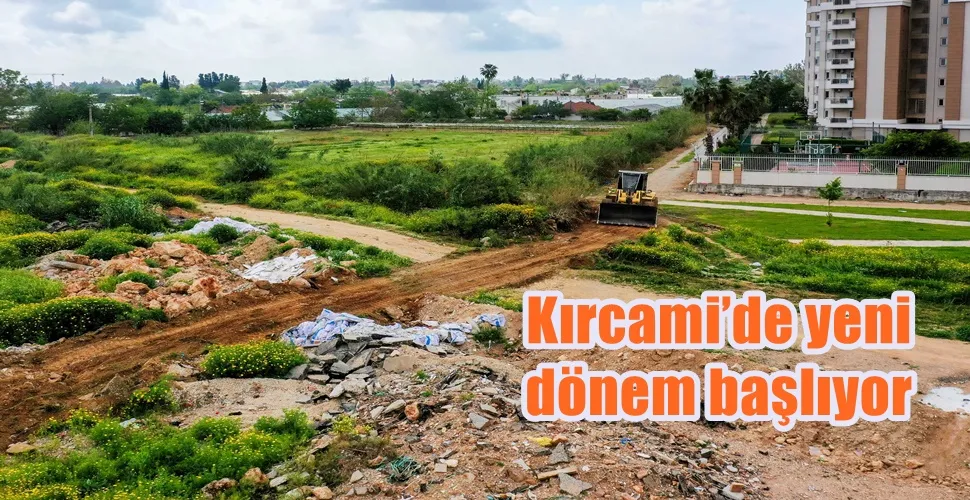 Kırcami’de yeni dönem başlıyor