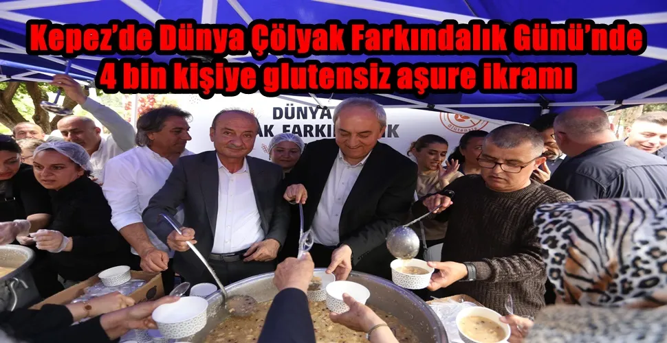 Kepez’de Dünya Çölyak Farkındalık Günü’nde 4 bin kişiye glutensiz aşure ikramı