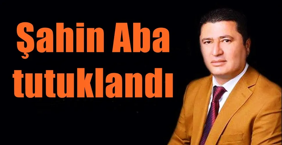 ANTALYA BAKKALLAR ODASI BAŞKANI ŞAHİN ABA TUTUKLANDI 