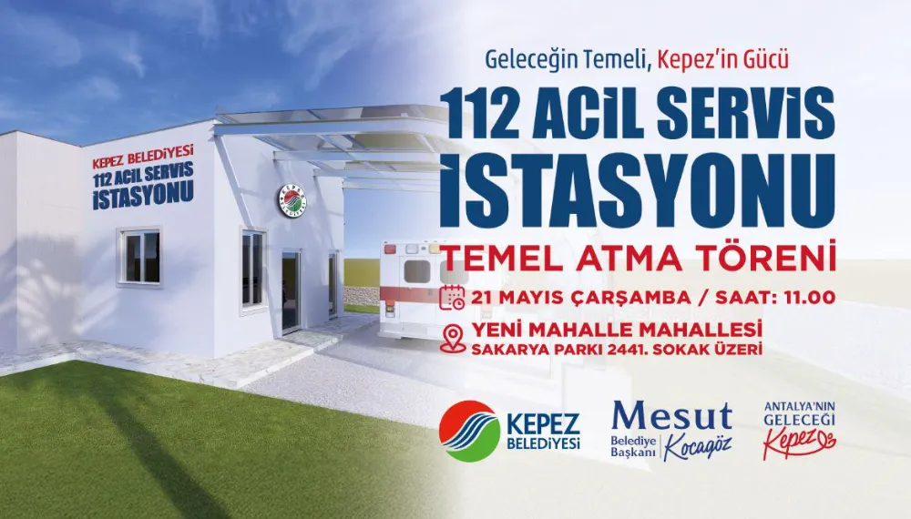 Kepez’e 112 Acil Sağlık İstasyonu geliyor