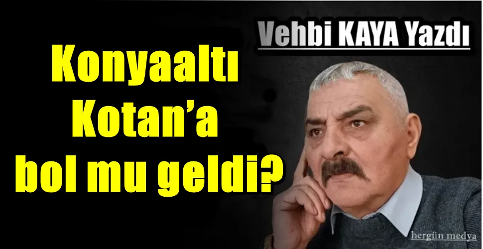 Konyaaltı Kotan’a bol mu geldi?