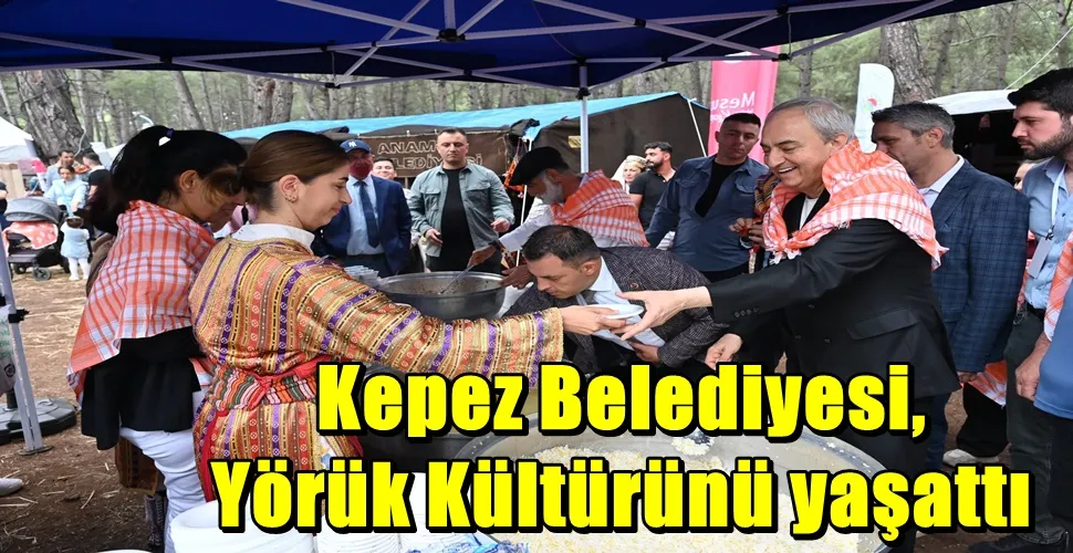 Kepez Belediyesi, Yörük Kültürünü yaşattı