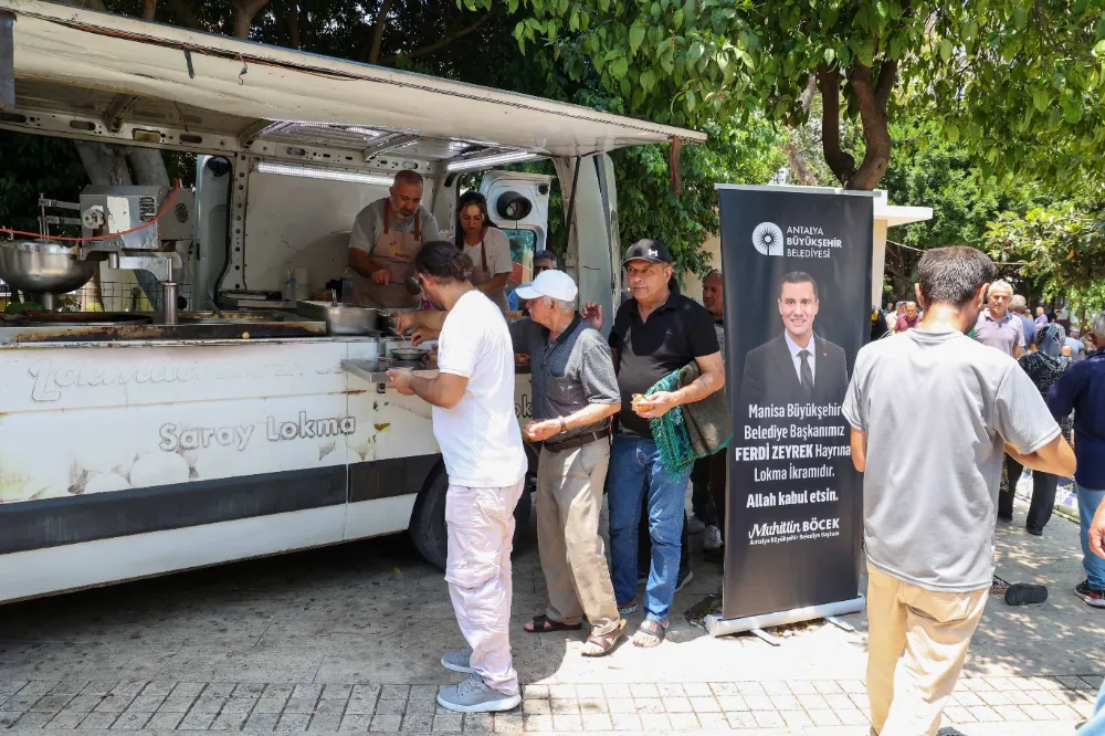Antalya Büyükşehir Belediyesi’nden Ferdi Zeyrek için lokma dağıtımı