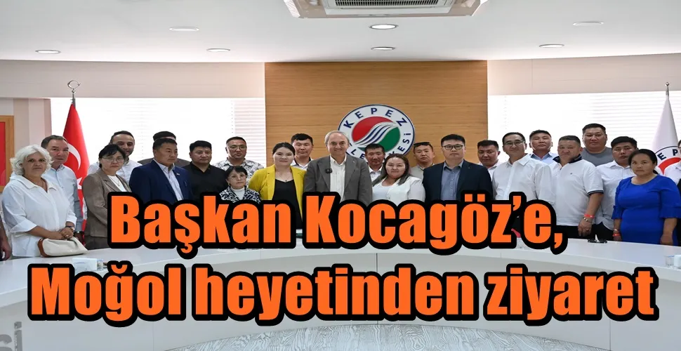 Başkan Kocagöz’e, Moğol heyetinden ziyaret