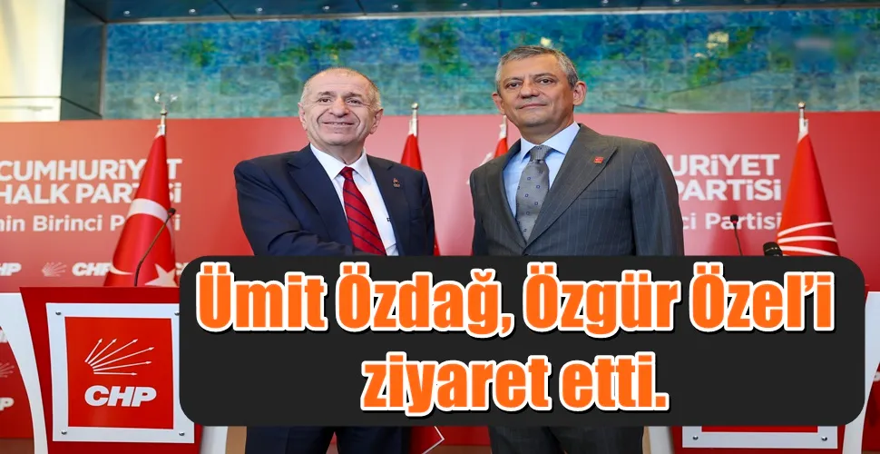 Ümit Özdağ, Özgür Özel’i ziyaret etti.