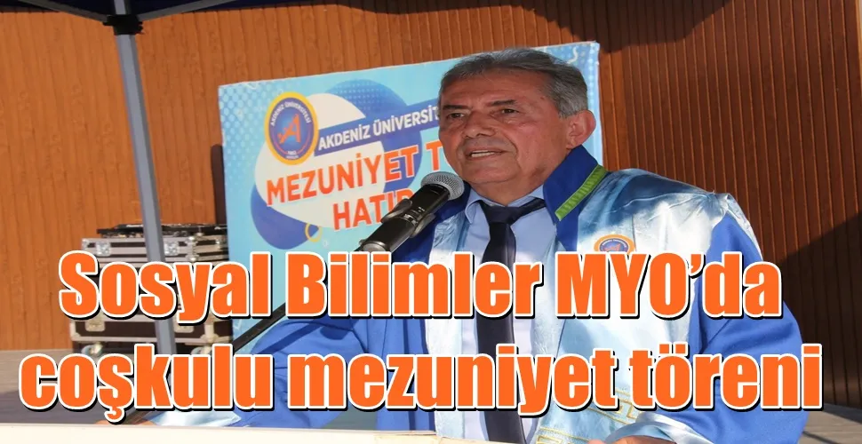 Sosyal Bilimler MYO’da coşkulu mezuniyet töreni