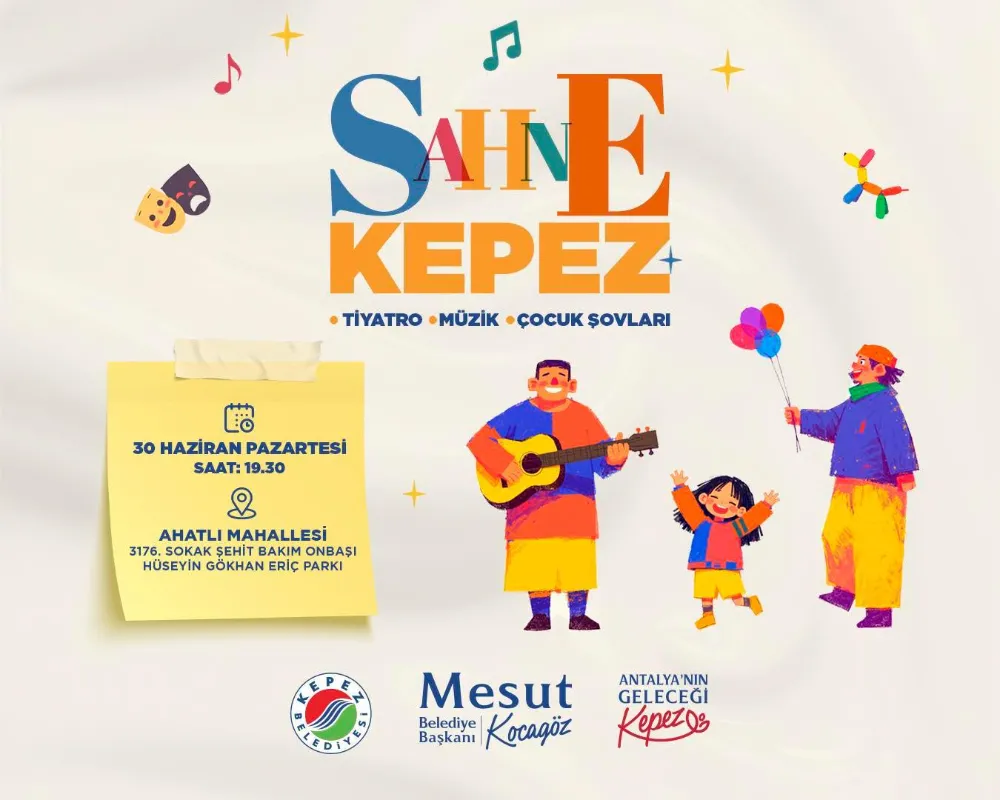 Kepez’in yaz akşamları “Sahne Kepez” ile şenleniyor