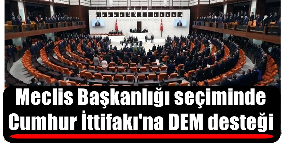 Meclis Başkanlığı seçiminde  Cumhur İttifakı
