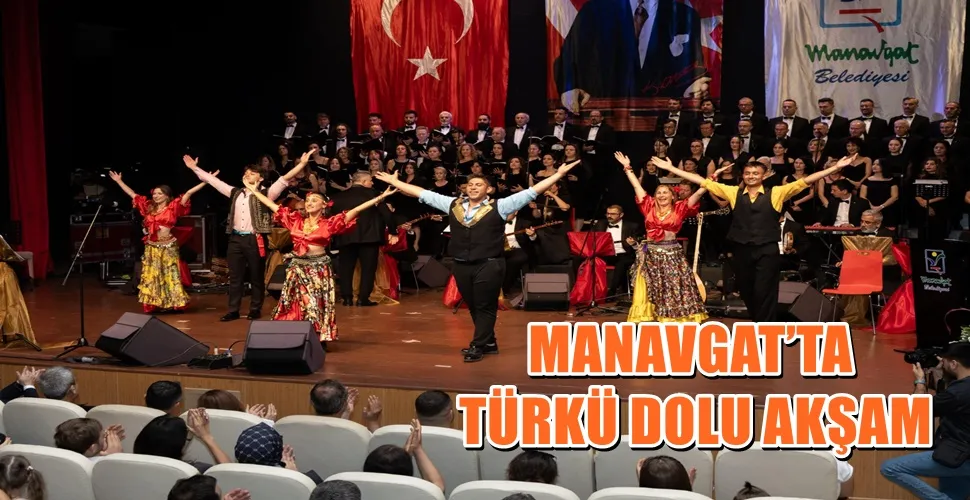 MANAVGAT’TA TÜRKÜ DOLU AKŞAM