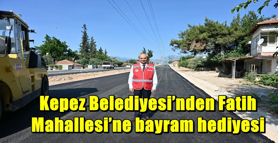 Kepez Belediyesi’nden Fatih Mahallesi’ne bayram hediyesi