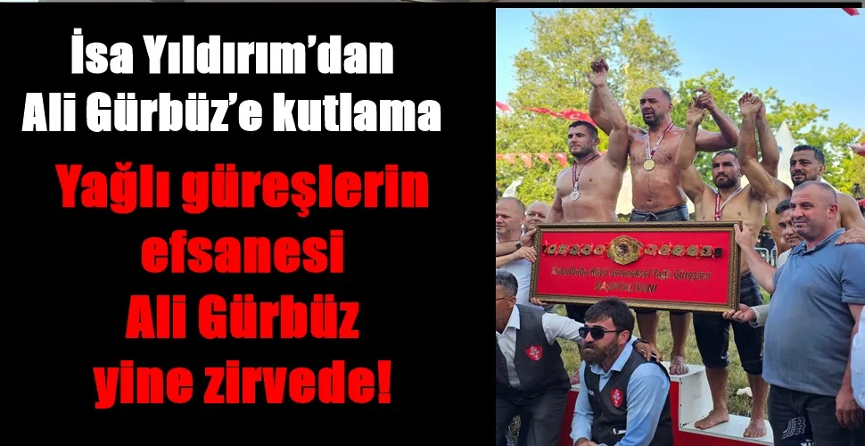 Yağlı güreşlerin  efsanesi  Ali Gürbüz yine zirvede!