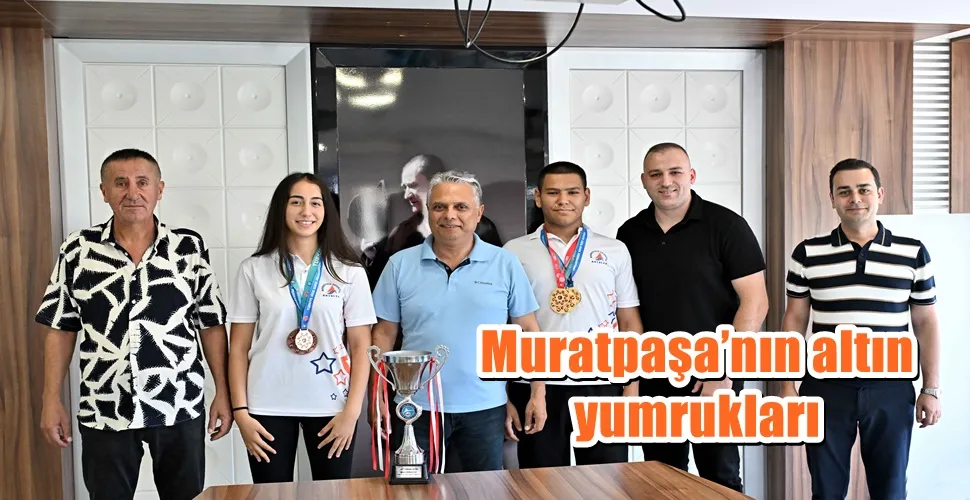 Muratpaşa’nın altın yumrukları