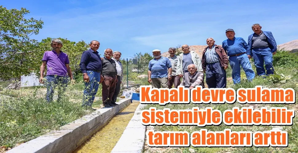 Kapalı devre sulama sistemiyle ekilebilir tarım alanları arttı 