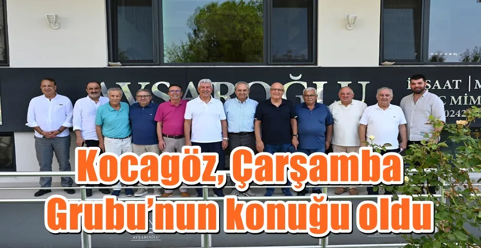 Kocagöz, Çarşamba Grubu’nun konuğu oldu