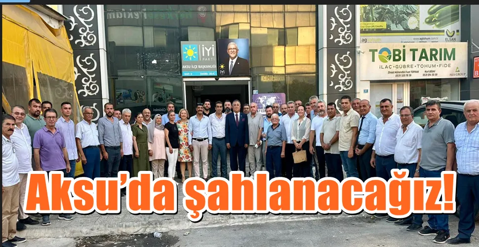 Aksu’da şahlanacağız!
