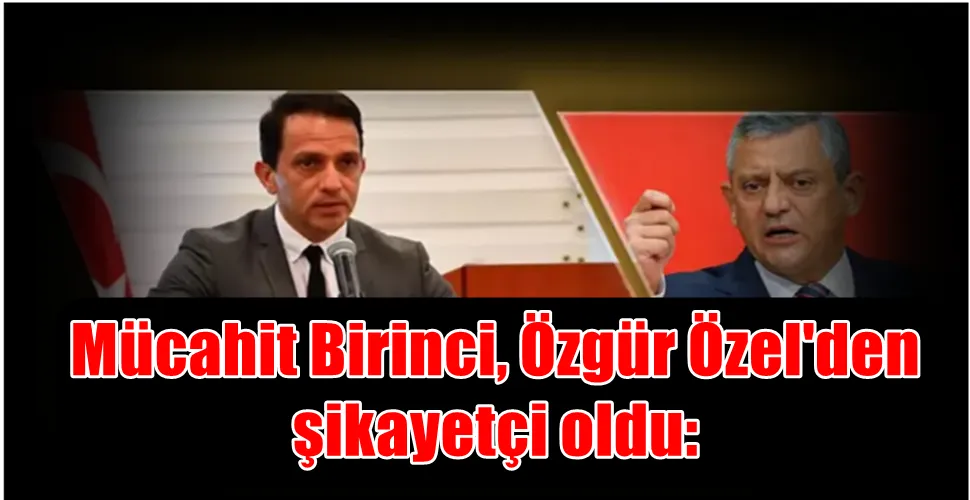 Mücahit Birinci, Özgür Özel