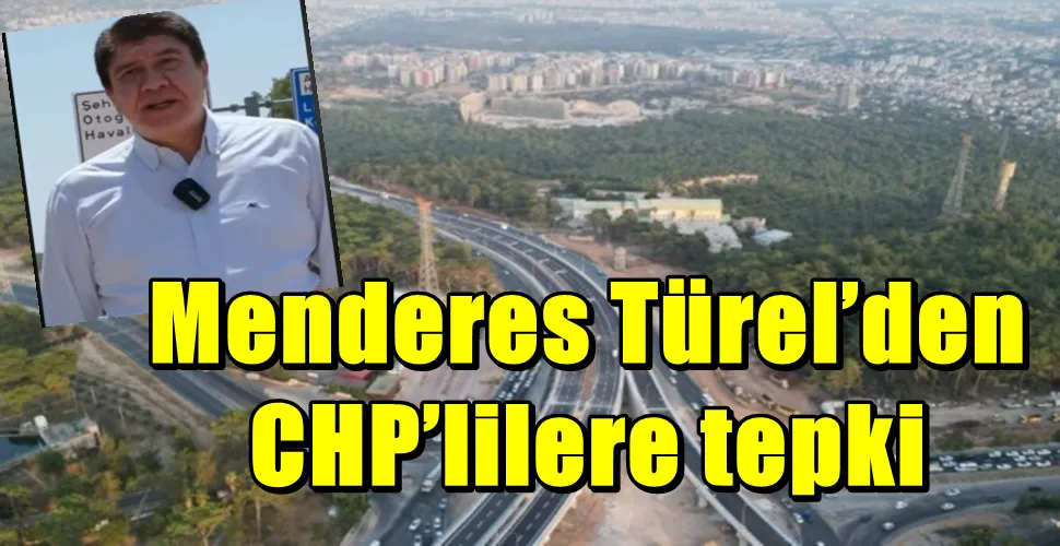 Menderes Türel’den CHP’lilere tepki