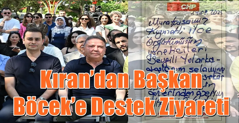 Kıran’dan Başkan Böcek’e Destek Ziyareti